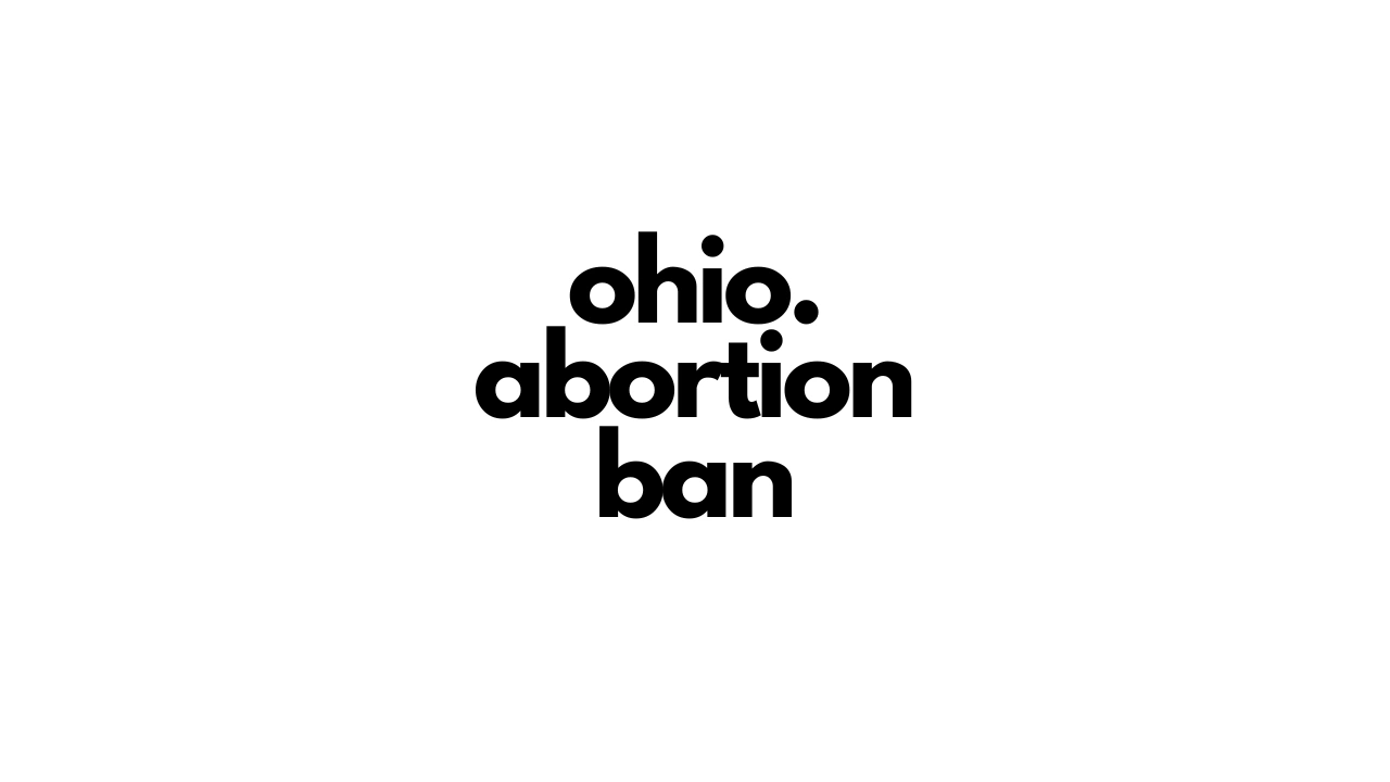 Ohio Abortion Ban Ruling - Judge Rules Against Ban, Citing State's Reproductive Rights Amendment